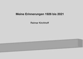 Einband zu: Meine Erinnerungen 1926 bis 2021.