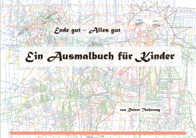 Ende gut – alles gut. Ein Ausmalbuch für Kinder at Amazon.de Cover to: All’s well that ends well. A coloring book for children.